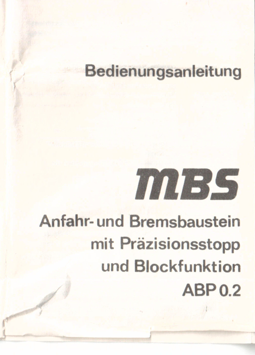 MBS Block-, Anfahr- und Bremsbaustein mit Päzisionsstopp incl. Beschreibung  